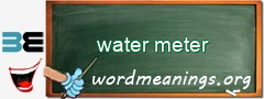 WordMeaning blackboard for water meter